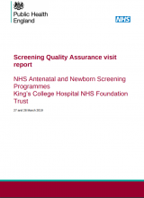 Screening Quality Assurance visit report: NHS Antenatal and Newborn Screening Programmes King’s College Hospital NHS Foundation Trust